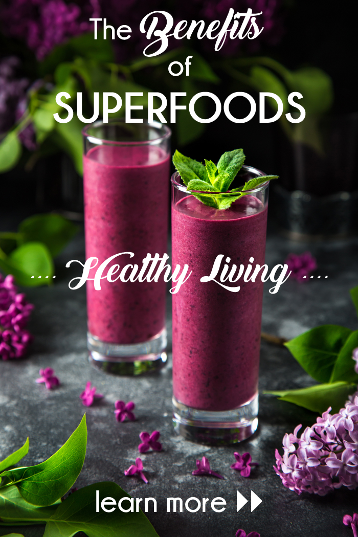 The Benefits of Superfoods